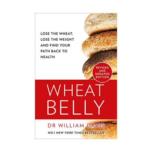 Wheat Belly - Lose the wheat. Lose the weight & find your path back to health